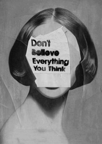 Don't believe everything you think